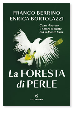 Ortogiardino | The Garden of Books - Book cover of The forest of pearls. How to regain our contact with Mother Earth by FRANCO BERRINO and ENRICA BORTOLAZZI